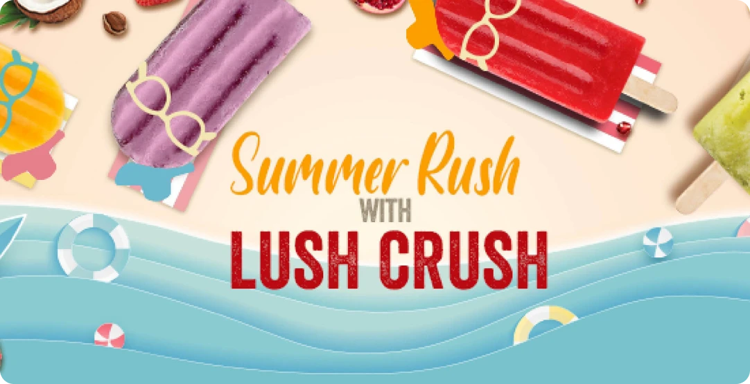 Lush Crush Campaign Process