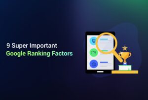 Important Google Ranking Factors